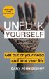 Unfu*k Yourself Get Out of Your Head and into Your Life Cheap