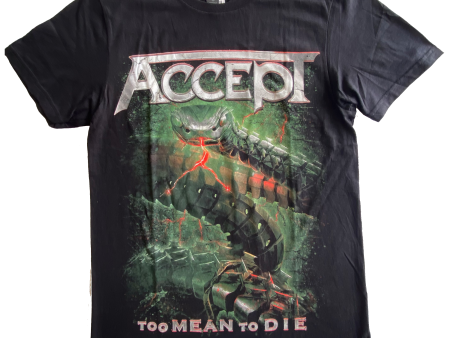 Accept Too Mean to Die T-Shirt Supply